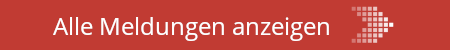 Schriftgrafik: roter Balken mit weißem Schriftzug "Alle Meldungen anzeigen" mit einem weißen Pfeil dahinter.